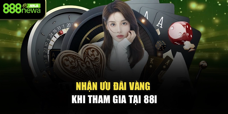 Nhận ưu đãi vàng khi tham gia tại 88I