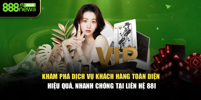 Khám phá dịch vụ khách hàng toàn diện, hiệu quả, nhanh chóng tại liên hệ 88I
