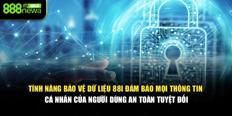 Tính năng bảo vệ dữ liệu 88I cam kết mọi thông tin cá nhân của người dùng an toàn tuyệt đối